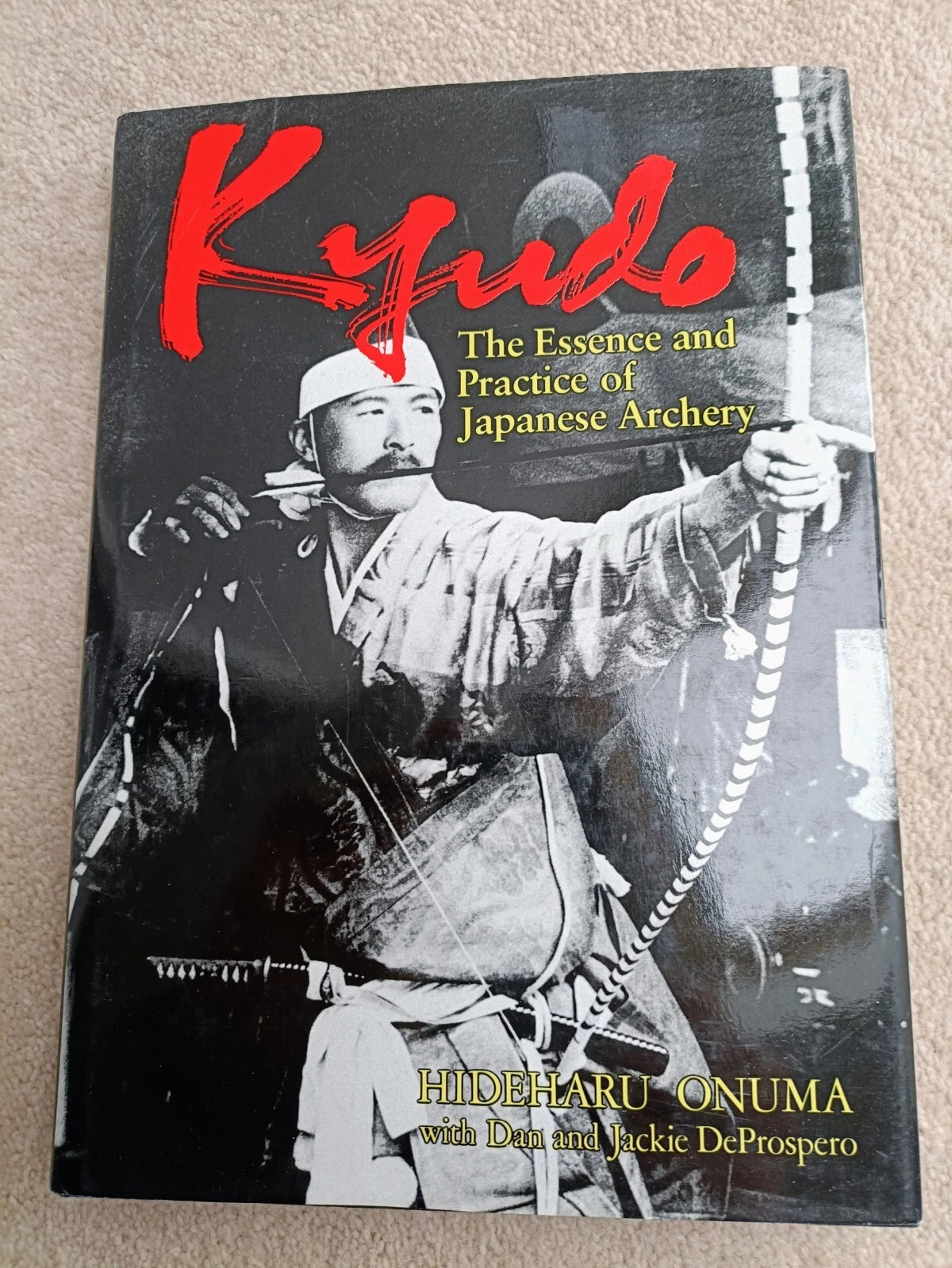 Kyudo: The Essence and Practice of Japanese Archery by Hideharu Onuma